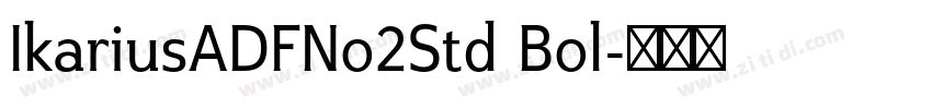 IkariusADFNo2Std Bol字体转换